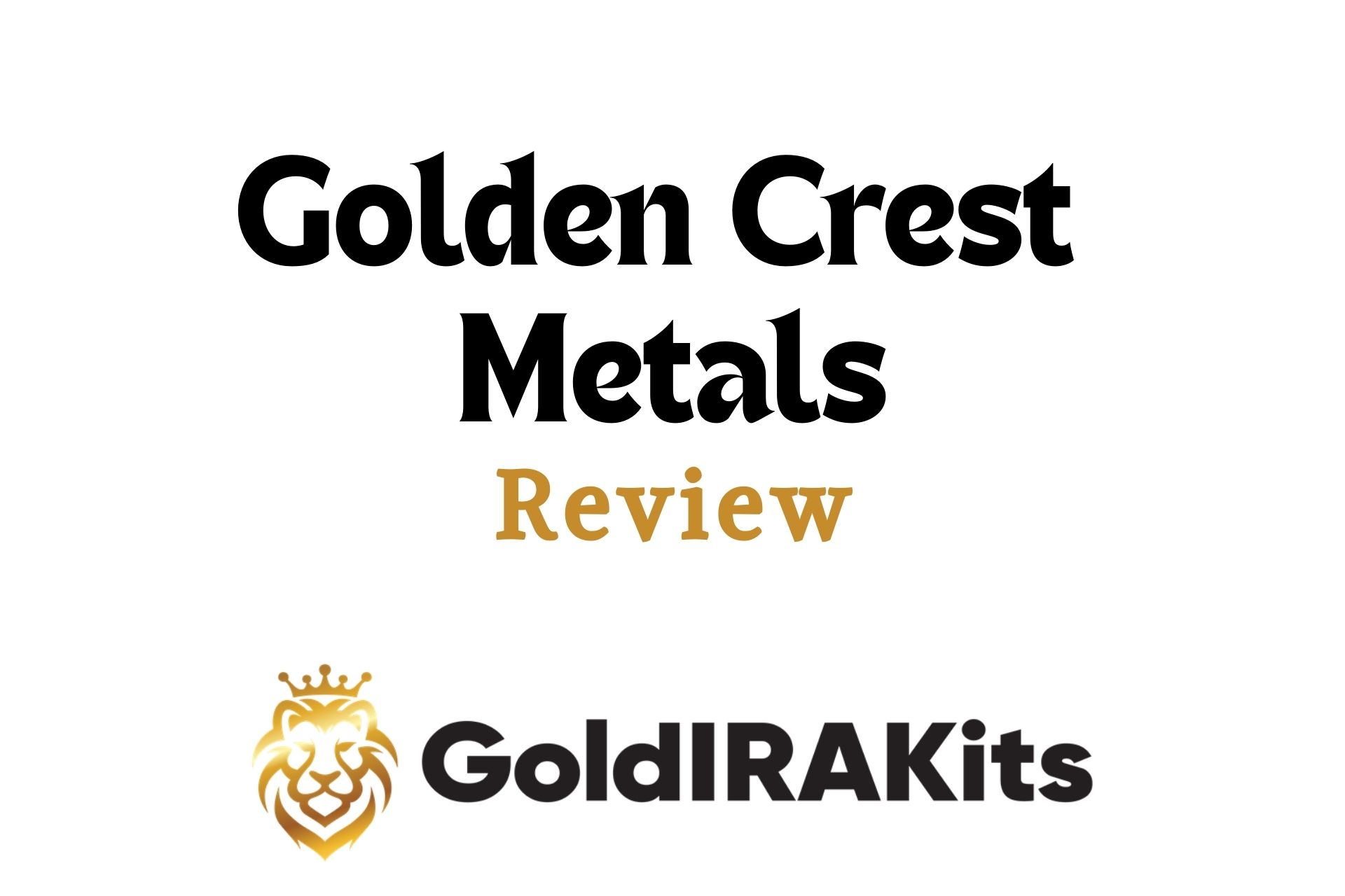 Golden Crest Metals Review