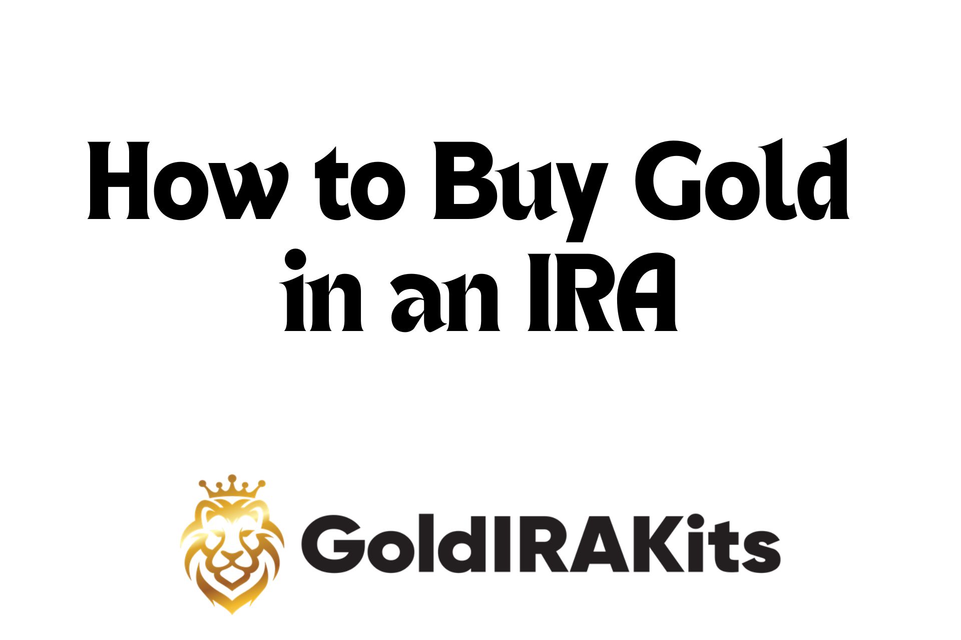 How to Buy Gold in an IRA