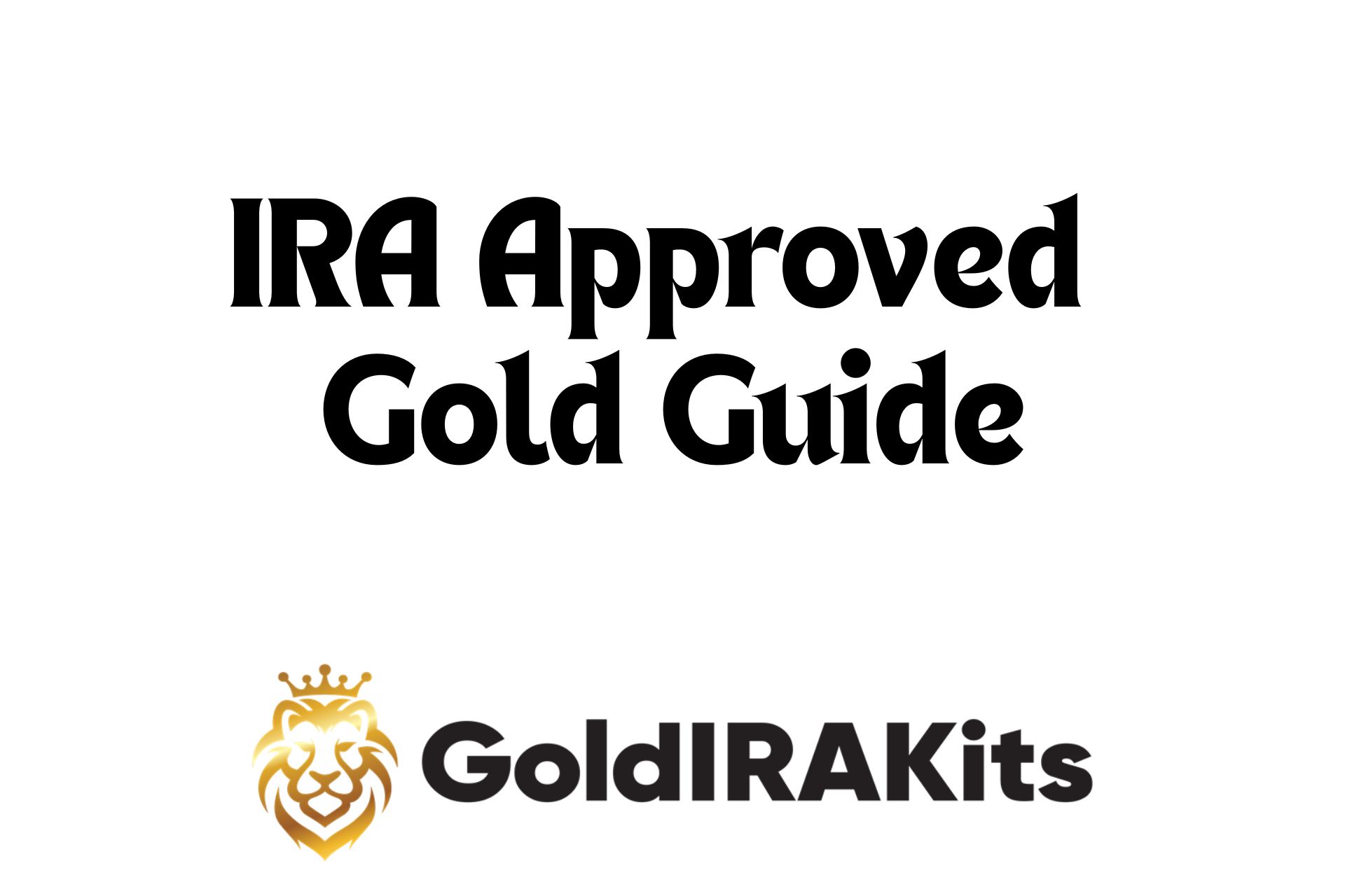 IRA Approved Gold Guide
